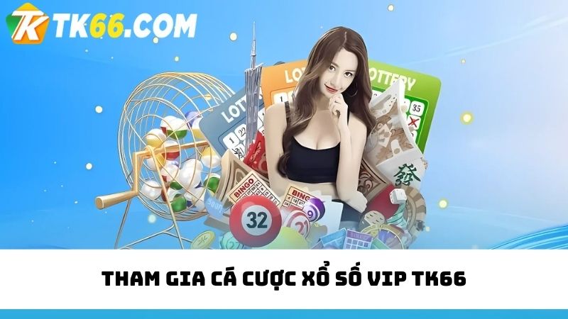 cá cược xổ số TK66 xổ số VIP