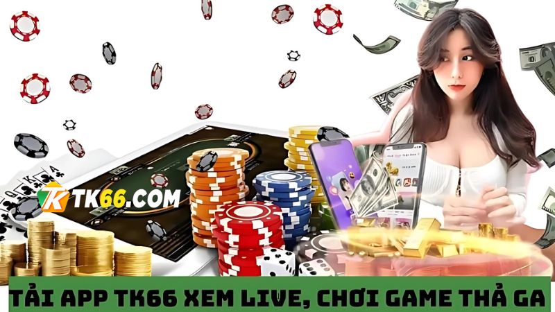 Tải app xem live chơi game thả ga 